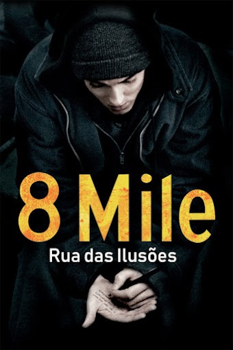 8 Mile Rua das Ilusões